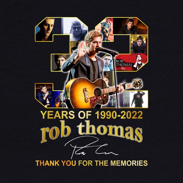 Cool 32 Years Of 1990-2022 Rob Thomas Signatures by Summersg Randyx